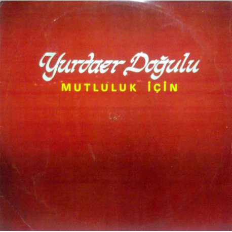 YURDAER DOĞULU MUTLULUK İÇİN 1977 LP.