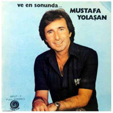 MUSTAFA YOLAŞAN VE EN SONUNDA1978 LP.