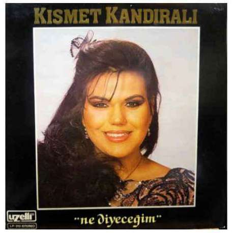 KISMET KANDIRALI NE DİYECEĞİM 1986 LP.