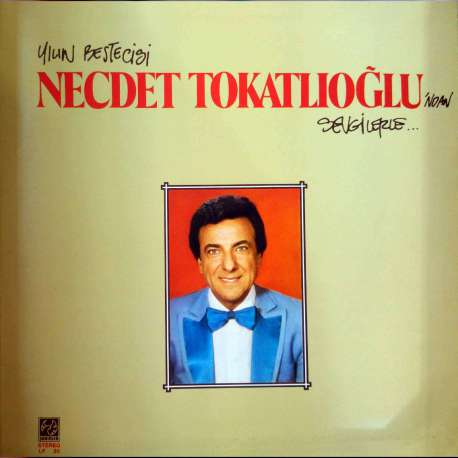 NECDET TOKATLIOĞLU SEVGİLERLE 1984 LP.