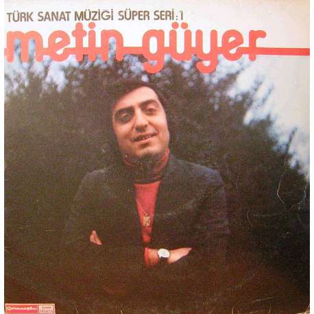 METİN GÜYER TÜRK SANAT MÜZİĞİ SÜPER SERİ-1 1976 LP.