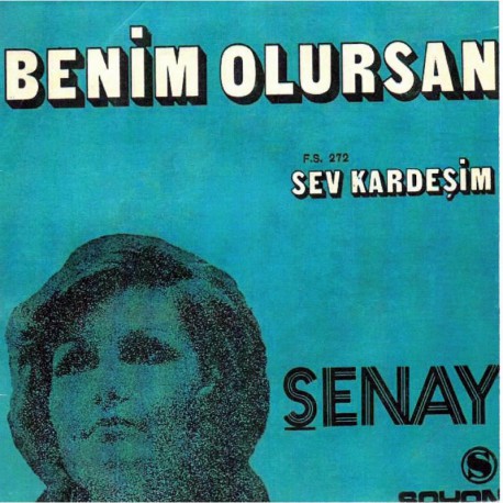 ŞENAY SEV KARDEŞİM ~ BENİM OLURSAN