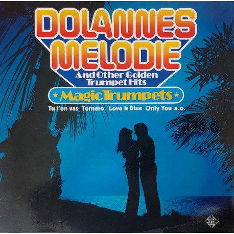 MAGIC TRUMPETS DOLANNES MELODIE and OTHER GOLDEN TRUMPET HITS 1976 LP.