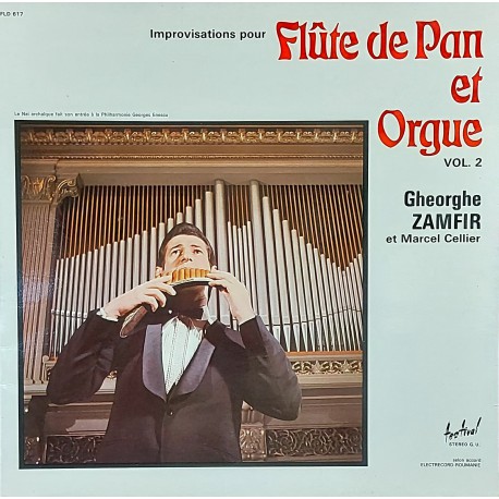 GHEORGHE ZAMFIR Et Marcel Cellıer – Improvısatıons Pour Flûte De Pan Et Orgue Vol. 2 1978 LP.