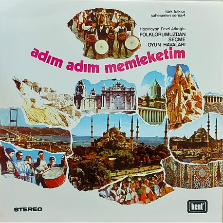 FEVZİ ATLIOĞLU ADIM ADIM MEMLEKETİM (Folklorumuzdan Seçme Oyun Havaları) 1976 LP.