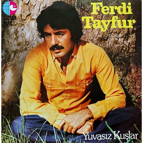 FERDİ TAYFUR YUVASIZ KUŞLAR 1979 LP.